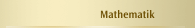 Mathematik