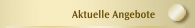 Aktuelle Angebote