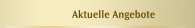 Aktuelle Angebote