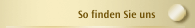 So finden Sie uns